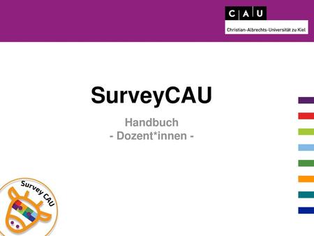 SurveyCAU Handbuch - Dozent*innen -.