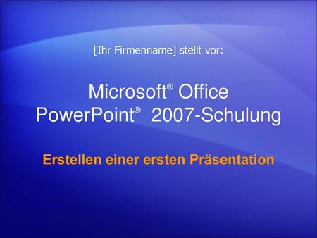 Microsoft® Office PowerPoint® 2007-Schulung