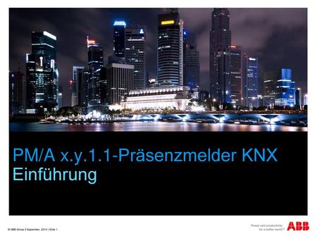 PM/A x.y.1.1-Präsenzmelder KNX Einführung