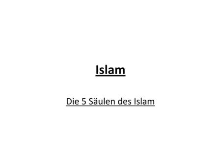 Islam Die 5 Säulen des Islam.