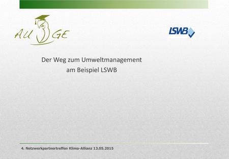 Der Weg zum Umweltmanagement am Beispiel LSWB