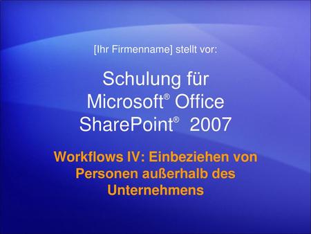 Schulung für Microsoft® Office SharePoint® 2007