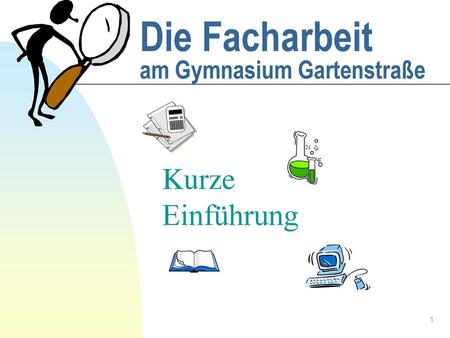 Die Facharbeit am Gymnasium Gartenstraße