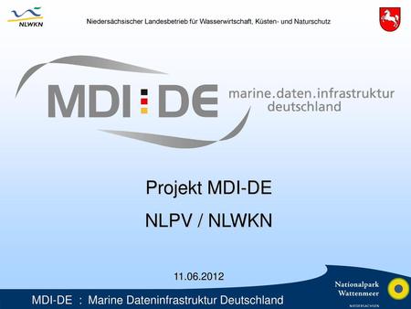 Projekt MDI-DE NLPV / NLWKN 11.06.2012.