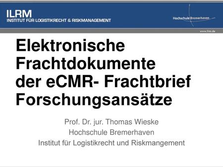 Elektronische Frachtdokumente der eCMR- Frachtbrief Forschungsansätze