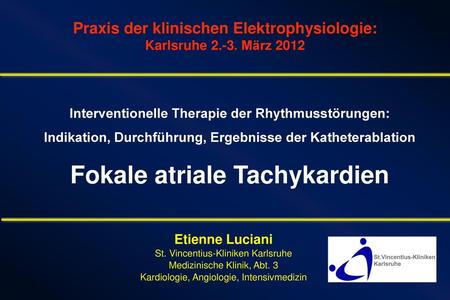 Praxis der klinischen Elektrophysiologie: Karlsruhe März 2012
