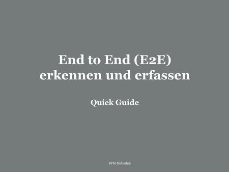 End to End (E2E) erkennen und erfassen Quick Guide