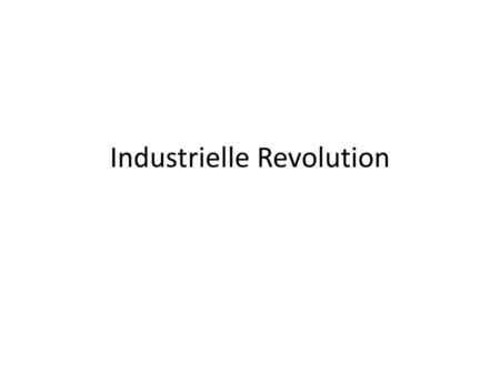 Industrielle Revolution
