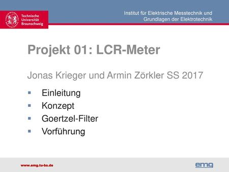 Projekt 01: LCR-Meter Jonas Krieger und Armin Zörkler SS 2017