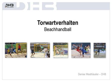Torwartverhalten Beachhandball