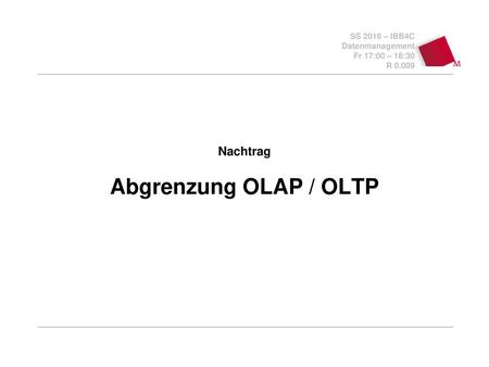 Nachtrag Abgrenzung OLAP / OLTP