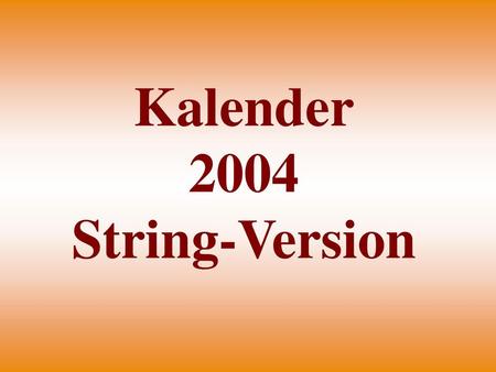 Kalender 2004 String-Version