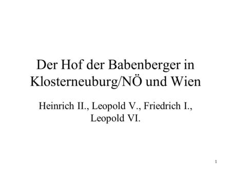 Der Hof der Babenberger in Klosterneuburg/NÖ und Wien