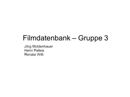 Filmdatenbank – Gruppe 3