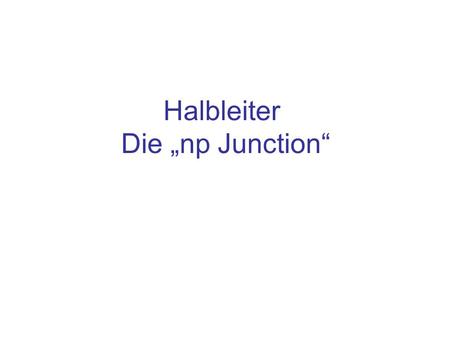 Halbleiter Die „np Junction“