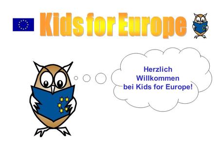 Kids for Europe Herzlich Willkommen bei Kids for Europe!