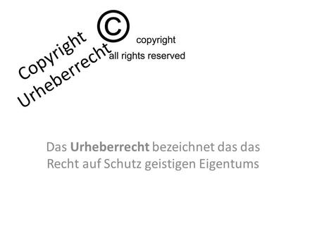Copyright Urheberrecht
