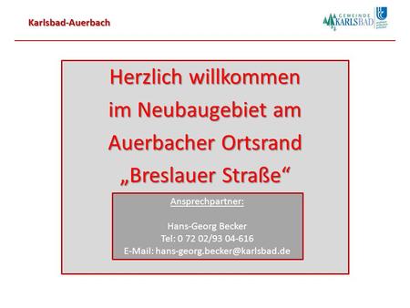 Karlsbad-Auerbach Herzlich willkommen im Neubaugebiet am