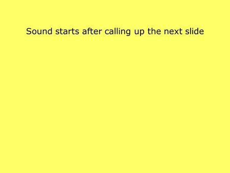 Sound starts after calling up the next slide