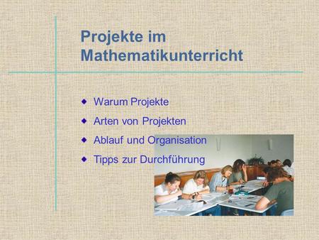 Projekte im Mathematikunterricht