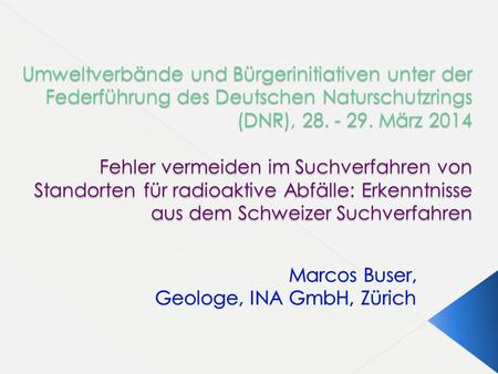 Marcos Buser, Geologe, INA GmbH, Zürich