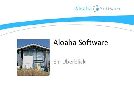 Aloaha Software Ein Überblick. Aloaha Software ist ein Geschäftsbereich der Wrocklage Intermedia GmbH. Aloaha Software entwickelt Standardsoftware wie.