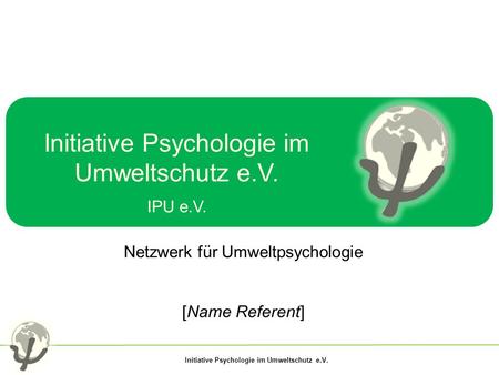 Initiative Psychologie im Umweltschutz e.V.