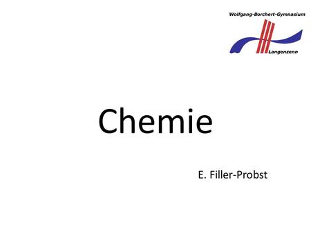 Chemie E. Filler-Probst