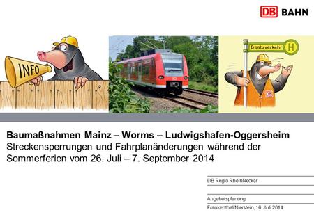Baumaßnahmen Mainz – Worms – Ludwigshafen-Oggersheim