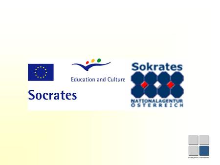 Was ist Sokrates? Sokrates ist ein Programm der Europäischen Union für Bildung und Kultur. Das Projektteam der BHAK Amstetten nimmt an einem Projekt des.