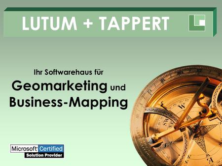 LUTUM + TAPPERT Ihr Softwarehaus für Geomarketing und Business-Mapping.