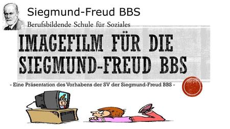 Imagefilm für die Siegmund-Freud BBS