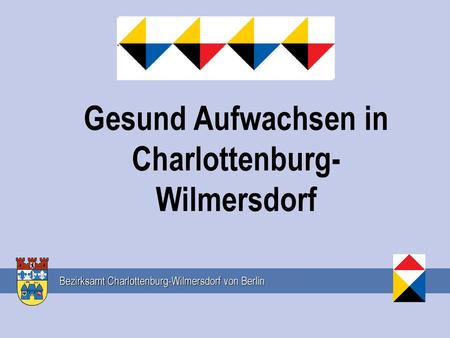 Gesund Aufwachsen in Charlottenburg-Wilmersdorf