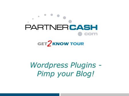 Wordpress Plugins - Pimp your Blog!. Basic Plugins User-Tracking -> CyStats Spam-Vermeidung/Minimierung -> Akismet Sitemap-Generierung – Dagon Design.