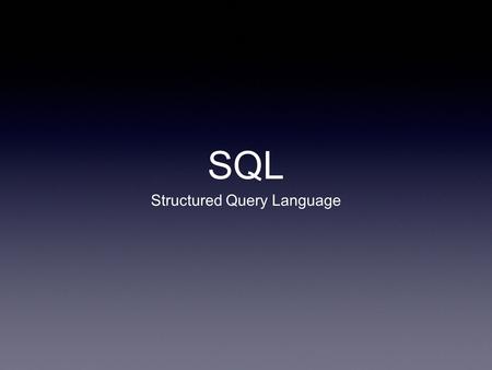 Structured Query Language