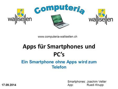 Apps für Smartphones und PC’s