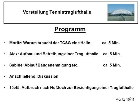 Programm Moritz: Warum braucht der TCSG eine Halle ca. 5 Min.
