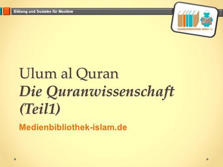 Ulum al Quran Die Quranwissenschaft (Teil1)