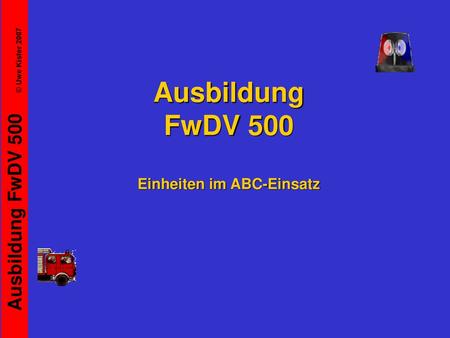 Ausbildung FwDV 500 Einheiten im ABC-Einsatz