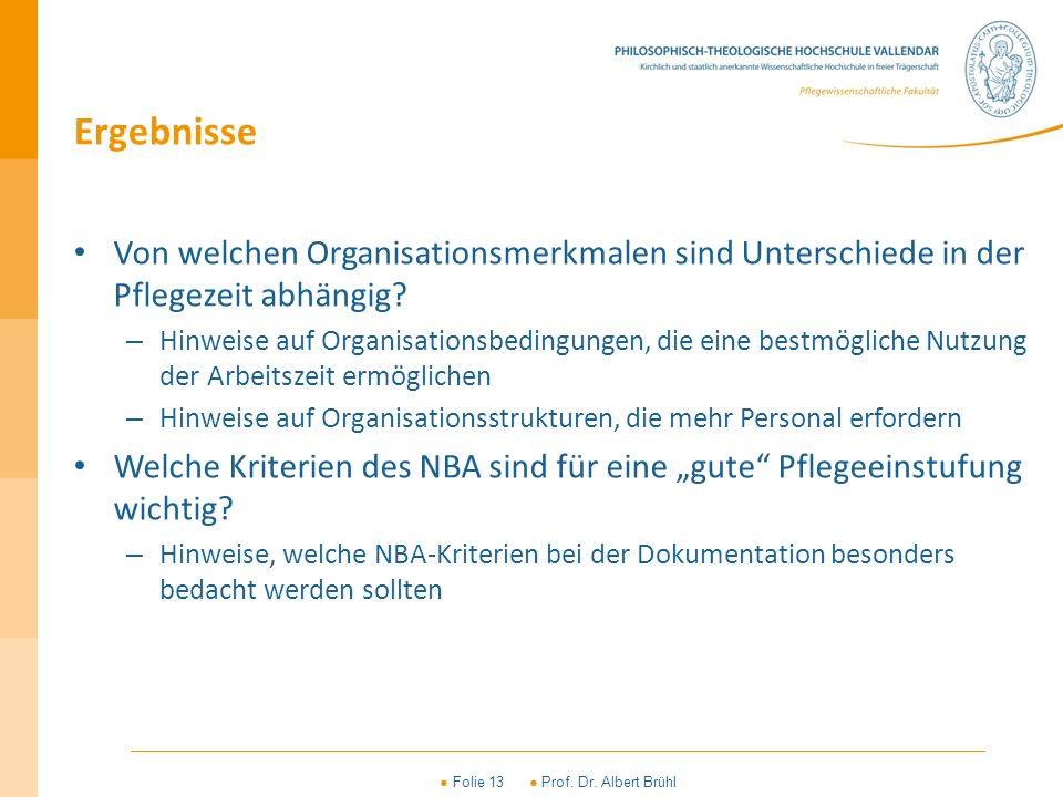 Ergebnisse Von welchen Organisationsmerkmalen sind Unterschiede in der Pflegezeit abhängig