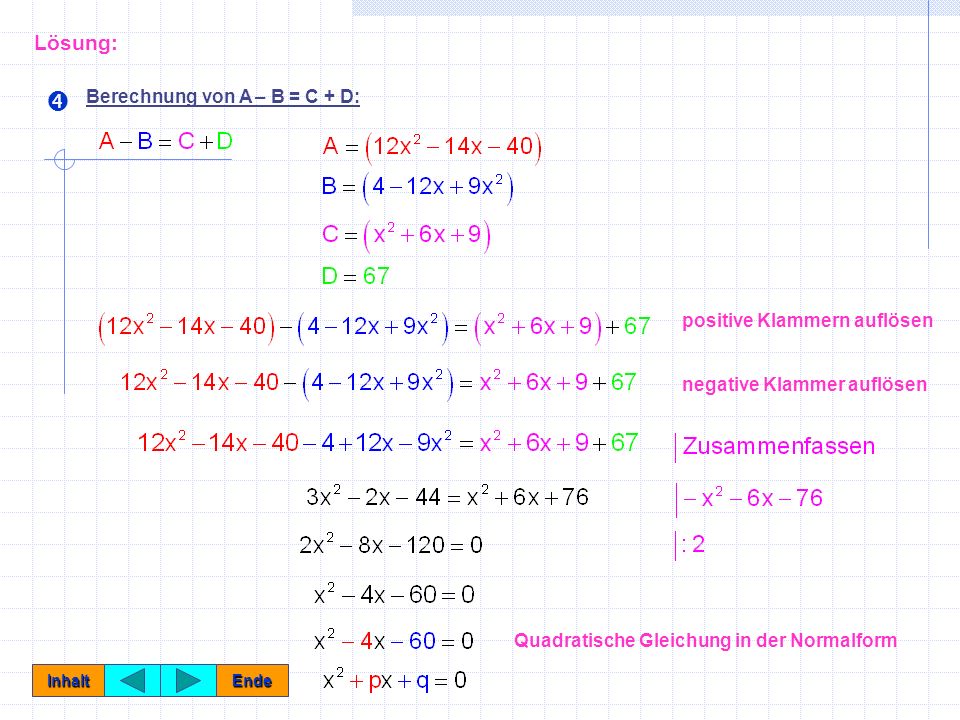  Lösung: Berechnung von A – B = C + D: positive Klammern auflösen