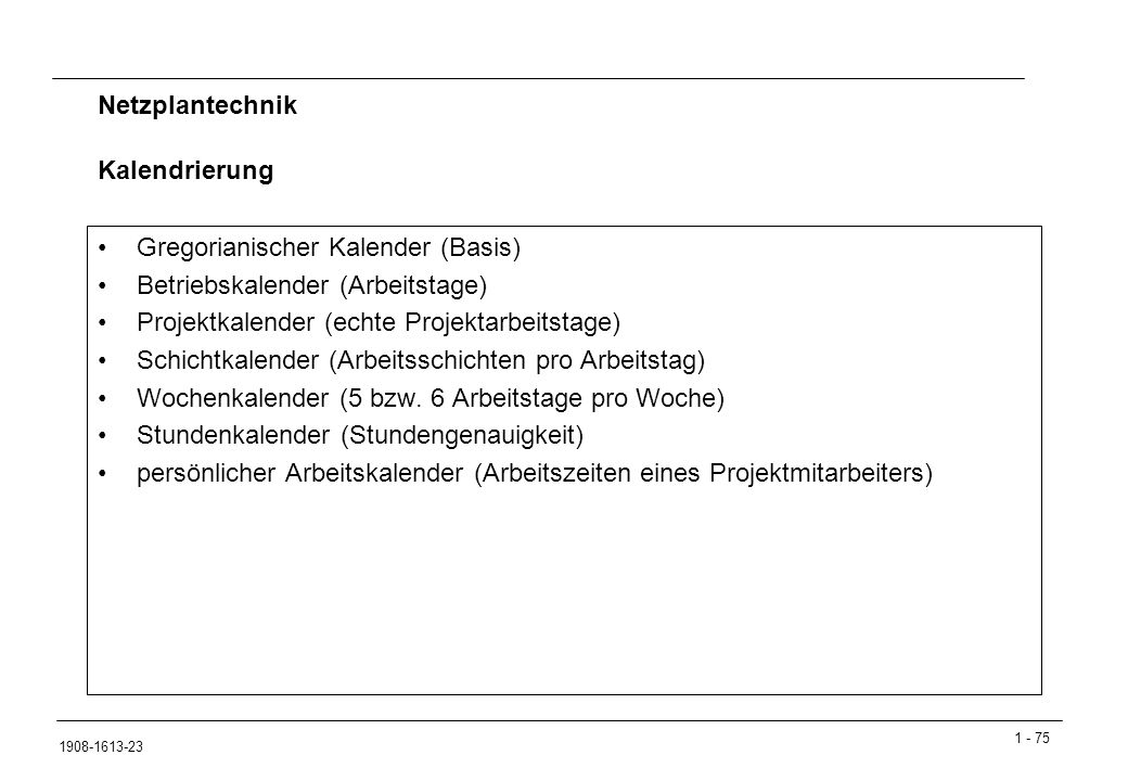 Gregorianischer Kalender (Basis) Betriebskalender (Arbeitstage)