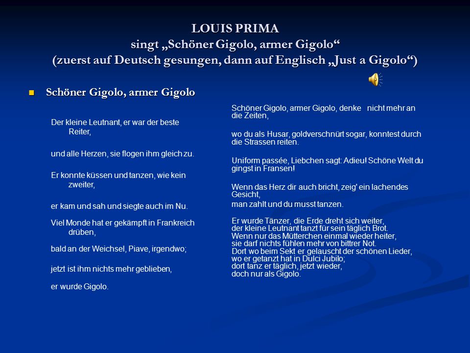 LOUIS PRIMA singt „Schöner Gigolo, armer Gigolo (zuerst auf Deutsch gesungen, dann auf Englisch „Just a Gigolo )