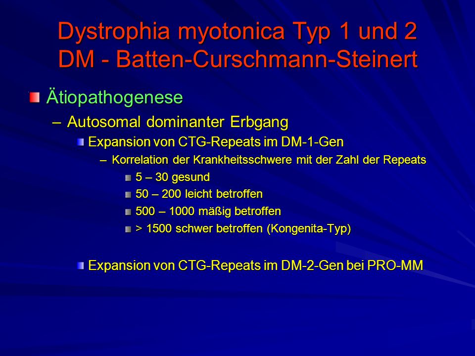 Dystrophia myotonica Typ 1 und 2 DM - Batten-Curschmann-Steinert