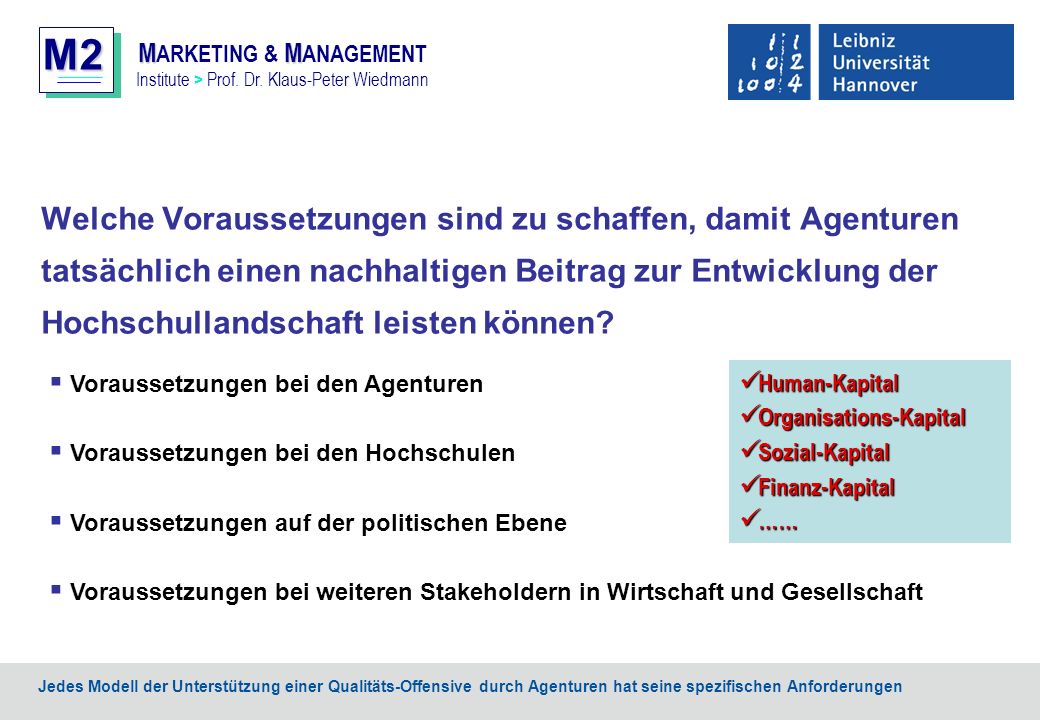 Welche Voraussetzungen sind zu schaffen, damit Agenturen tatsächlich einen nachhaltigen Beitrag zur Entwicklung der Hochschullandschaft leisten können