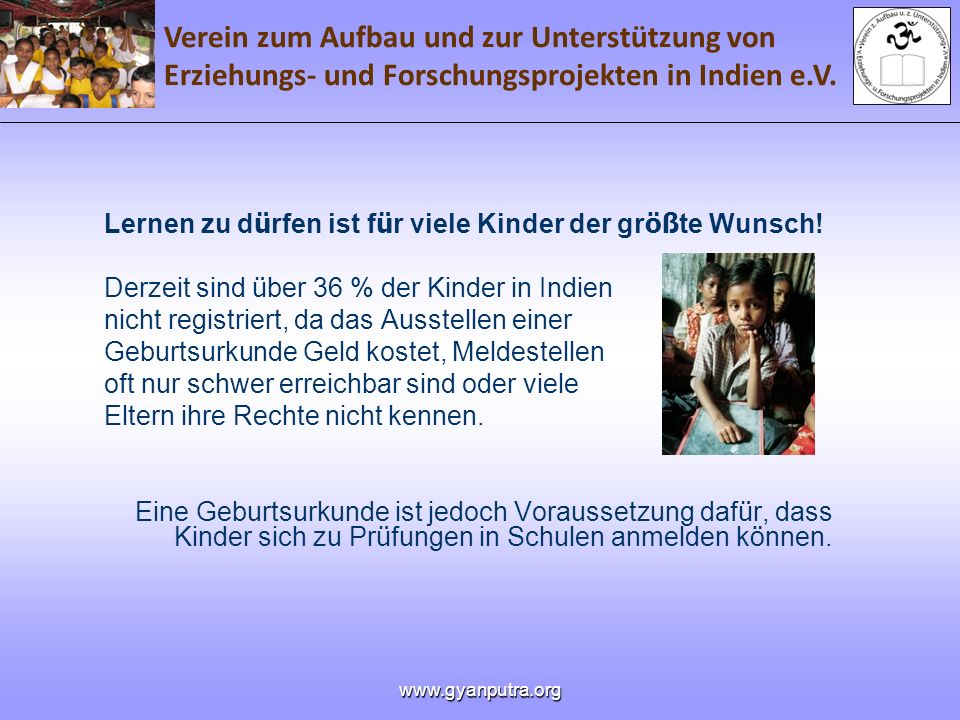 Lernen zu dürfen ist für viele Kinder der größte Wunsch!