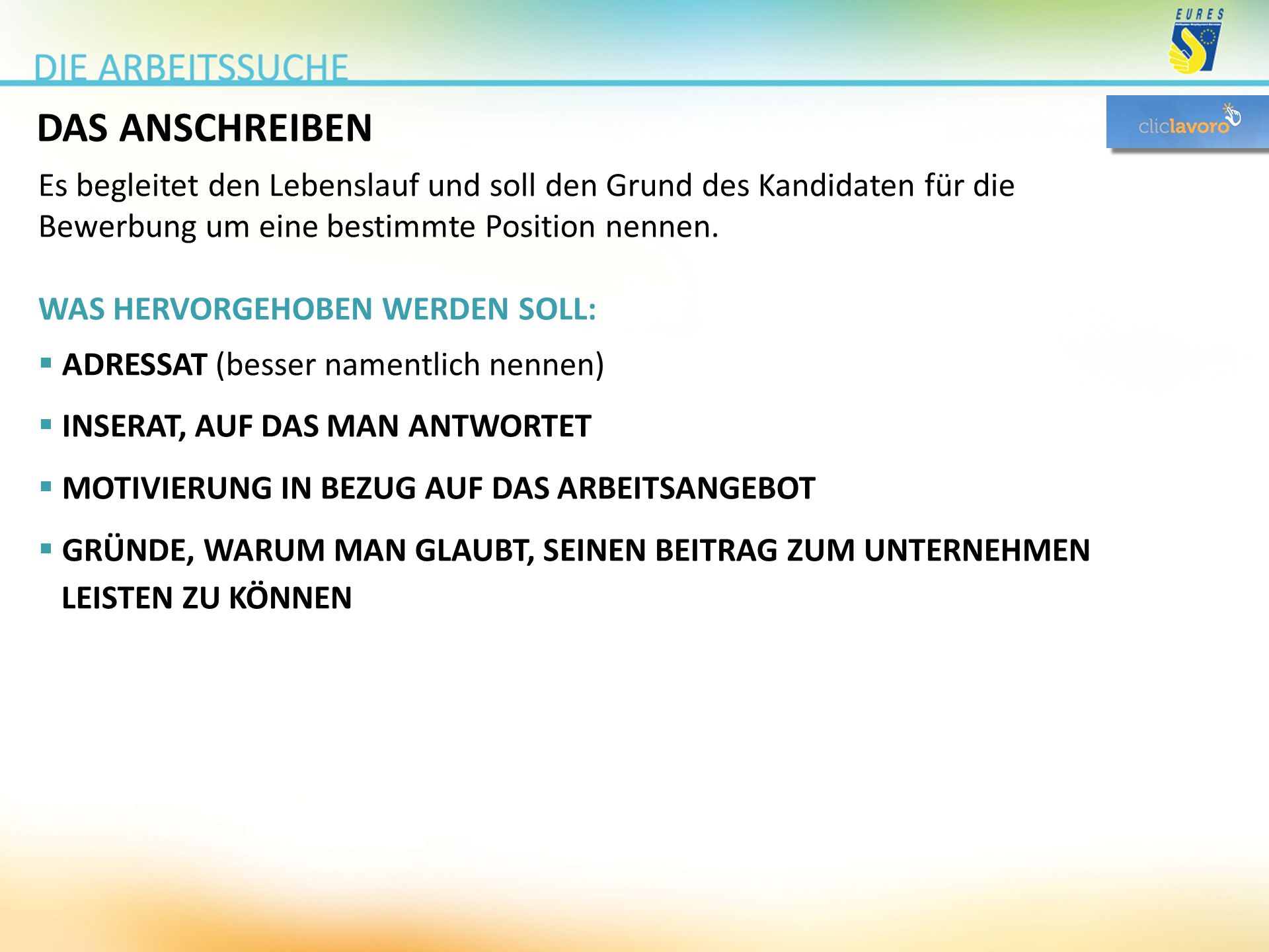 DAS ANSCHREIBEN Es begleitet den Lebenslauf und soll den Grund des Kandidaten für die. Bewerbung um eine bestimmte Position nennen.