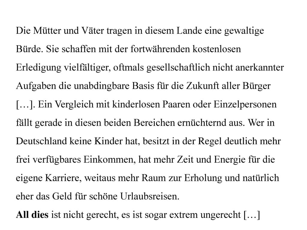 Die Mütter und Väter tragen in diesem Lande eine gewaltige Bürde