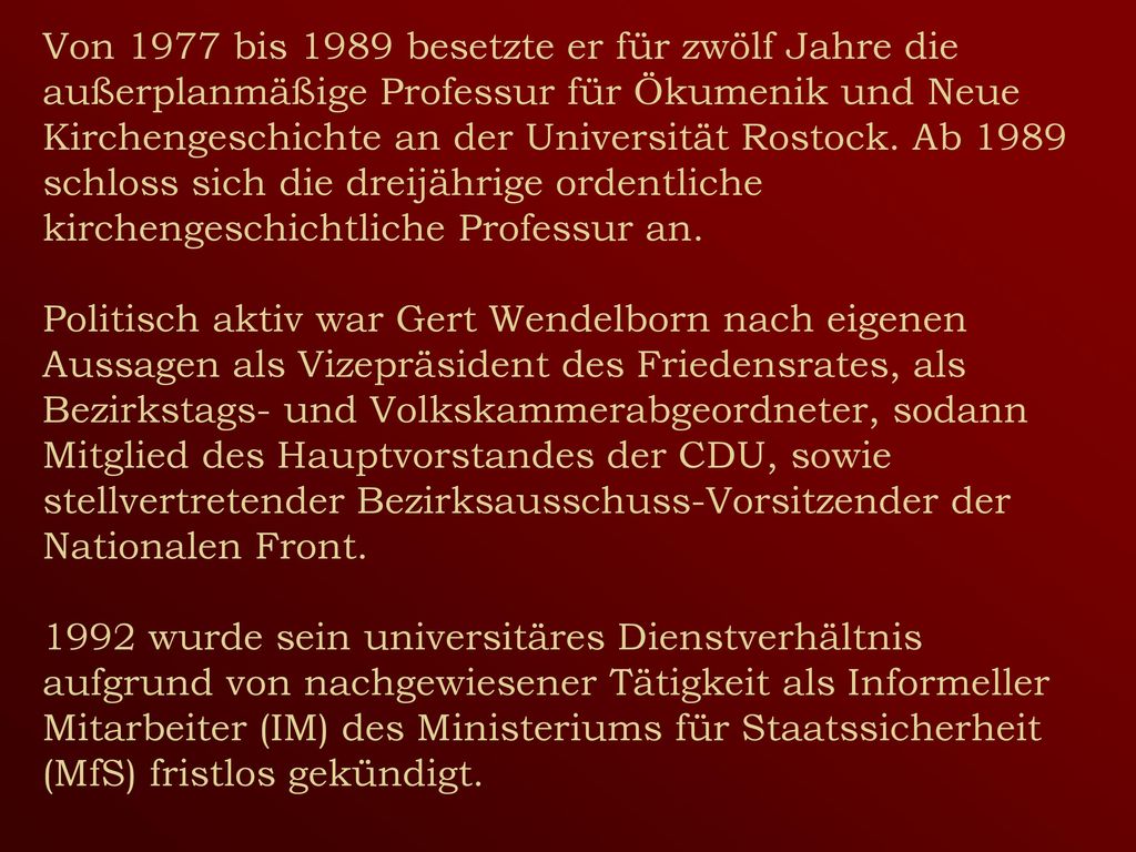 Von 1977 bis 1989 besetzte er für zwölf Jahre die außerplanmäßige Professur für Ökumenik und Neue Kirchengeschichte an der Universität Rostock.