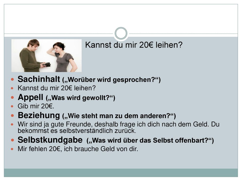 Sachinhalt („Worüber wird gesprochen ) Appell („Was wird gewollt )